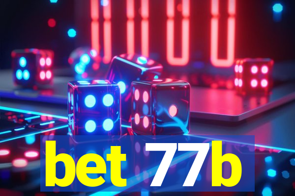 bet 77b